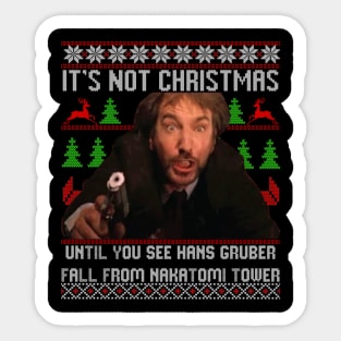 Not Christmas Until Hans Gruber Falls Sticker